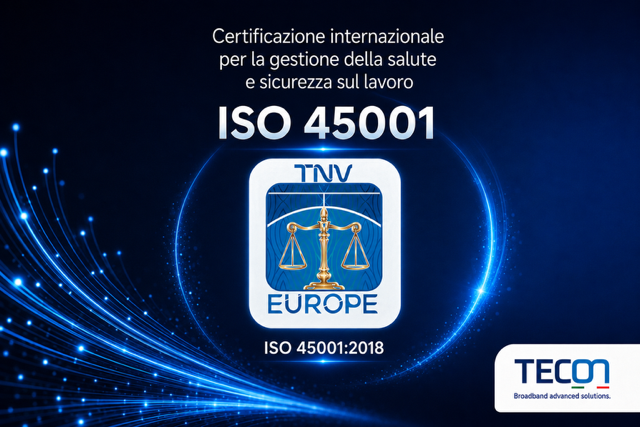 TECON e la certificazione ISO 45001: la sicurezza come parte della cultura d’impresa